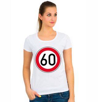 Obrázek 1 produktu Dámské tričko Nejvyšší dovolená rychlost 60
