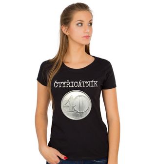 Obrázek 1 produktu Dámské tričko Čtyřicátník 40 haléřů