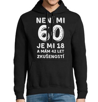 Obrázek 1 produktu Pánská mikina Není mi 60, je mi 18 a mám 42 let zkušeností