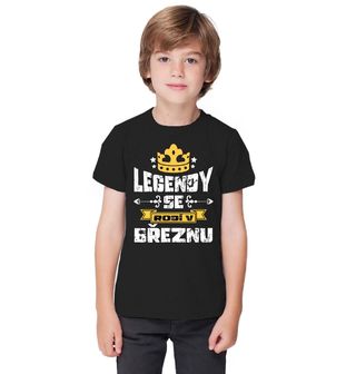 Obrázek 1 produktu Dětské tričko Legendy se Rodí v Březnu