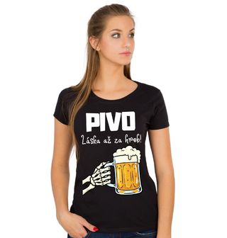 Obrázek 1 produktu Dámské tričko Pivo Láska až za Hrob