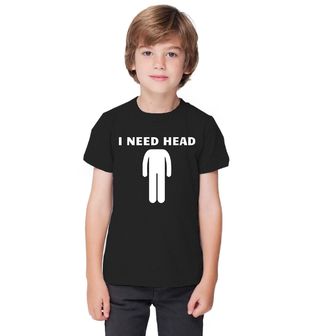 Obrázek 1 produktu Dětské tričko I Need Head Potřebuju Hlavu