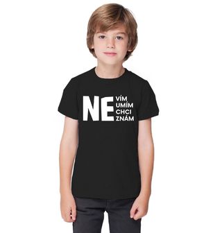 Obrázek 1 produktu Dětské tričko NEvím NEumím NEchci NEznám