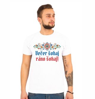 Obrázek 1 produktu Pánské tričko Šohaj z Moravy Večer šohaj, ráno šohaj
