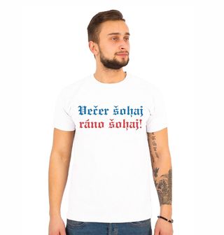 Obrázek 1 produktu Pánské tričko Večer šohaj, ráno šohaj!
