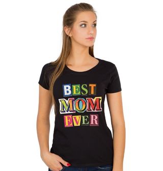Obrázek 1 produktu Dámské tričko Nejlepší máma všech dob Best Mom Ever