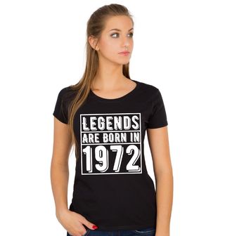 Obrázek 1 produktu Dámské tričko Legendy se rodí 1972 Legends are born in 1972