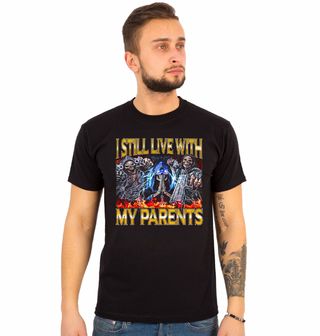 Obrázek 1 produktu Pánské tričko Pořád Bydlím u Rodičů I Still Live With My Parents