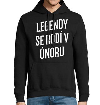 Obrázek 1 produktu Pánská mikina Pravé Legendy se rodí v Únoru