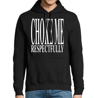 Obrázek 1 produktu Pánská mikina Škrť mě s Respektem Choke Me Respectfully
