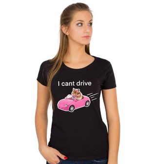 Obrázek 1 produktu Dámské tričko Řidič Křeček Neumím Řídit I Can't Drive