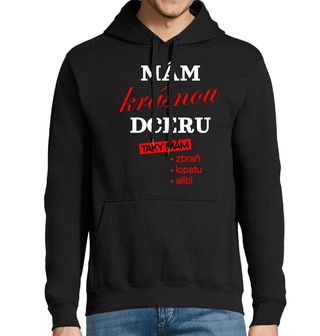 Obrázek 1 produktu Pánská mikina Mám Krásnou Dceru, Taky Mám Zbraň, Lopatu, Alibi