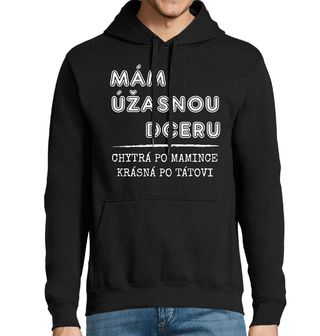 Obrázek 1 produktu Pánská mikina Mám Úžasnou Dceru, Chytrá po Mamince, Krásná po Tátovi