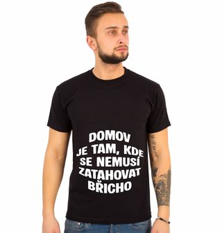 Obrázek 1 produktu Pánské tričko Domov Je Tam, Kde Se Nemusí Zatahovat Břicho