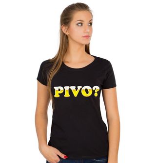 Obrázek 1 produktu Dámské tričko Dáš si Pivo?