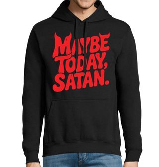 Obrázek 1 produktu Pánská mikina Možná Dnes, Satane. Maybe Today, Satan.