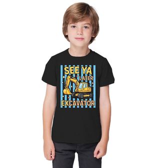 Obrázek 1 produktu Dětské tričko Tak Zatím Bagříku See Ya Later Excavator