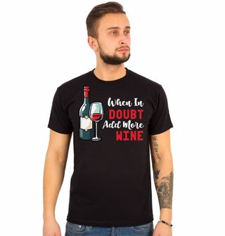 Obrázek 1 produktu Pánské tričko Když Nevíš Přilij Víno