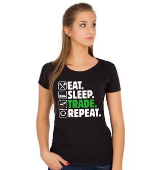 Obrázek 1 produktu Dámské tričko Jez Spi Obchoduj Opakuj Eat Sleep Trade Repeat