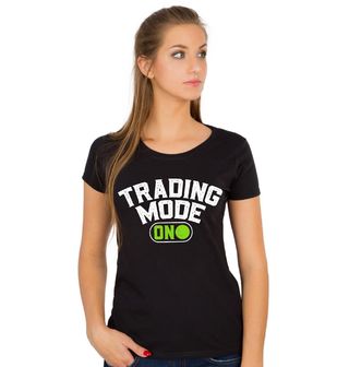 Obrázek 1 produktu Dámské tričko Obchodní režim zapnut Trading Mode ON