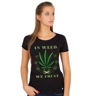 Obrázek 1 produktu Dámské tričko Věříme v trávu, Weed We Trust