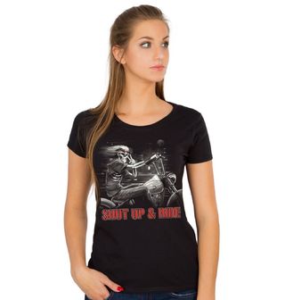 Obrázek 1 produktu Dámské tričko Svobodný Jezdec Shut Up And Ride