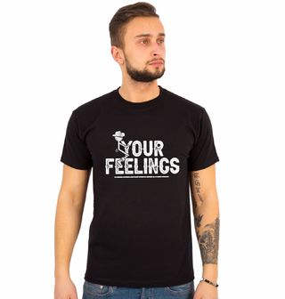 Obrázek 1 produktu Pánské tričko Kašlu na tvé Pocity Fuck Your Feelings
