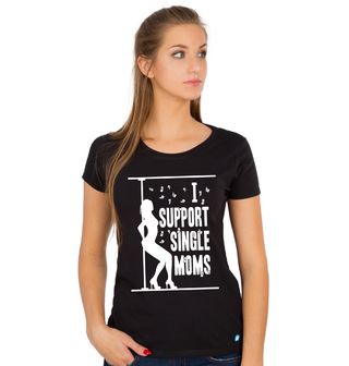 Obrázek 1 produktu Dámské tričko Podporuji Matky Samoživitelky Single Moms