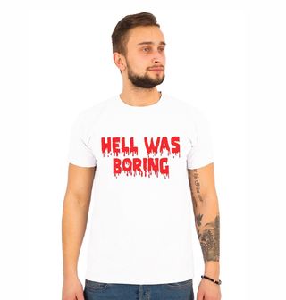 Obrázek 1 produktu Pánské tričko V pekle byla nuda Hell was boring