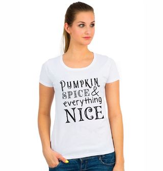 Obrázek 1 produktu Dámské tričko Pumpkin spice everything nice