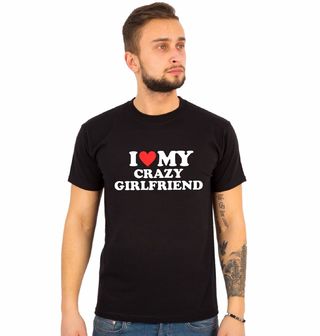 Obrázek 1 produktu Pánské tričko Miluju moji šílenou přítelkyni I Love My Crazy Girlfriend