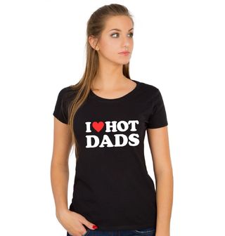 Obrázek 1 produktu Dámské tričko Miluju tatínky I Love Hot Dads