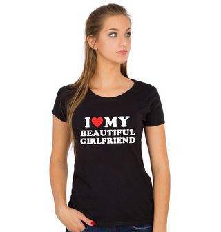Obrázek 1 produktu Dámské tričko Miluju svoji krásnou přítelkyni I Love My Beautiful Girlfriend