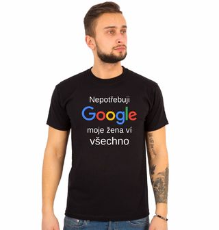 Obrázek 1 produktu Pánské tričko Nepotřebuji Google, moje žena ví všechno