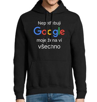 Obrázek 1 produktu Pánská mikina Nepotřebuji Google, moje žena ví všechno