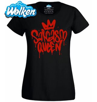 Dámské tričko  Sarkastická Královna Sarcasm Queen Graffiti.jpg