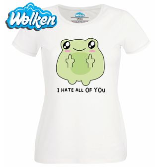 Dámské tričko Mýval Žába Všechny vás nenávidím Frog I Hate All of You .jpg
