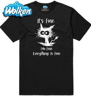 Pánské tričko Kočka pod Napětím It's Fine I'm Fine Everything is Fine.jpg
