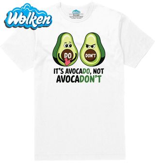 Pánské tričko  Avokádo It's avocaDo, not avocaDon't.jpg