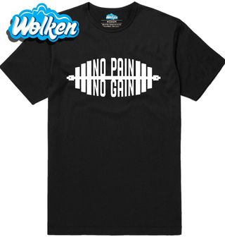 Pánské tričko Bez dřiny nejsou svaly No Pain No Gain.jpg