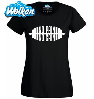 Dámské tričko Bez dřiny nejsou svaly No Pain No Gain.jpg
