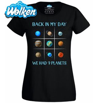 Dámské tričkoPluto Za mých dnů jsme měli 9 planet.jpg