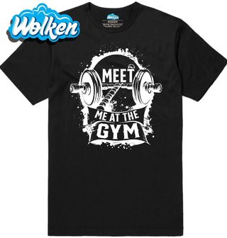 Pánské tričko Potkáme se v Posilovně Meet me at the Gym.jpg
