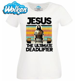 Dámské tričko Ultimátní Vzpěrač Ježíš The Ultimate Deadlifter.jpg