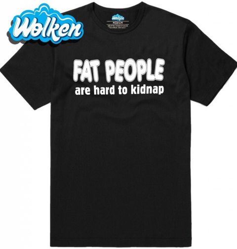 Obrázek produktu Pánské tričko Fat people are hard to kidnap