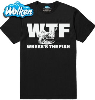 Pánské tričko Kde je ta ryba_ WTF Where’s The Fish.jpg