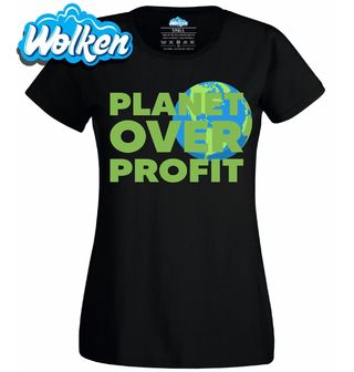 Dámské tričko Planeta před ziskem Planet Over Profit.jpg