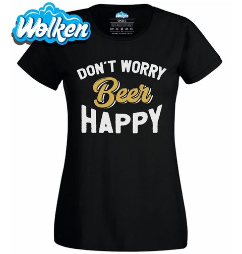 Obrázek produktu Dámské tričko Neřeš a dej si pivo! Don't worry, beer happy