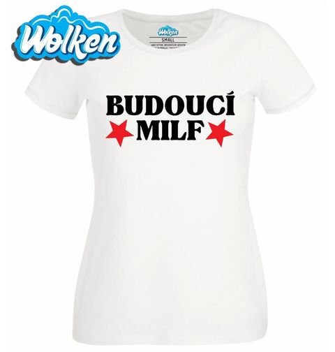 Obrázek produktu Dámské tričko Budoucí MILFka
