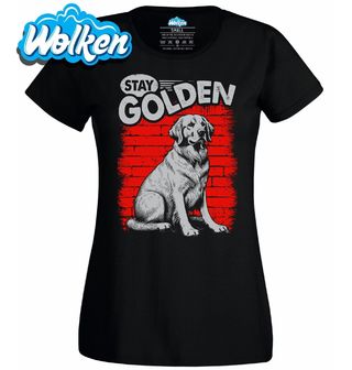 Dámské tričko Zlatý Retrívr Stay Golden.jpg